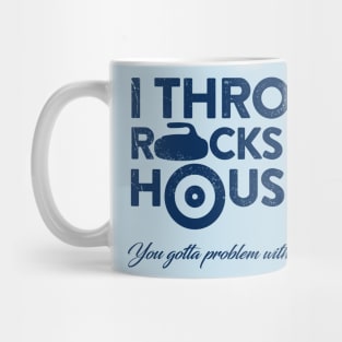 I Throw Rocks at Houses Mug